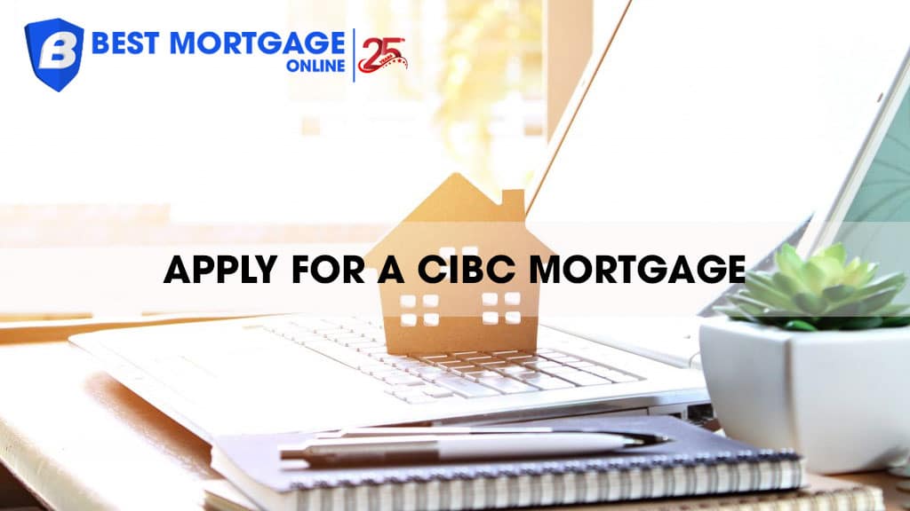 Applying for a CIBC Mortgage