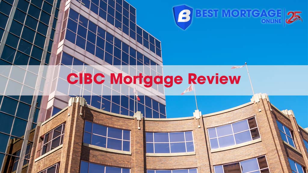 CIBC Mortgage Rates and Reviews