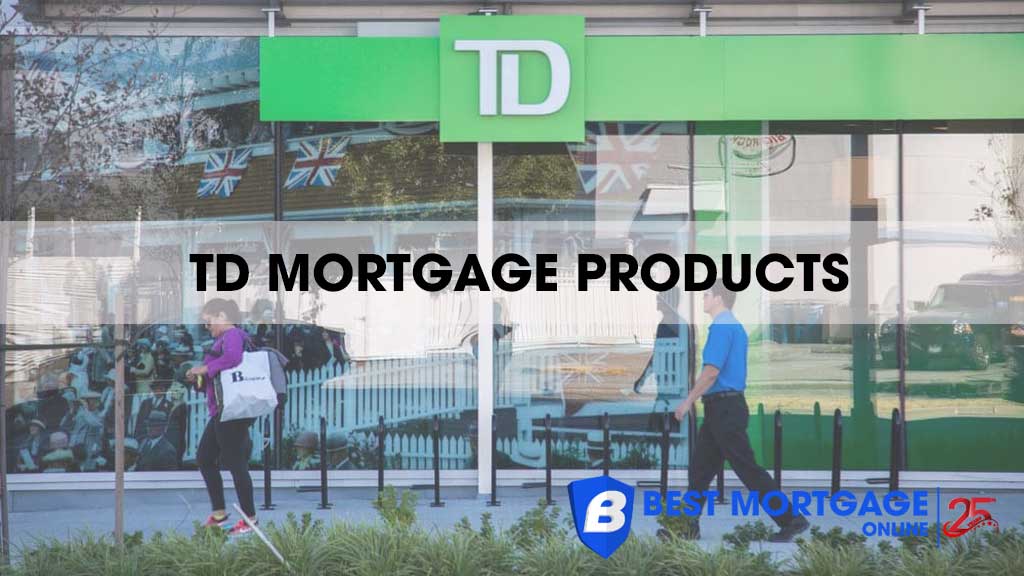 TD Mortgage Products
