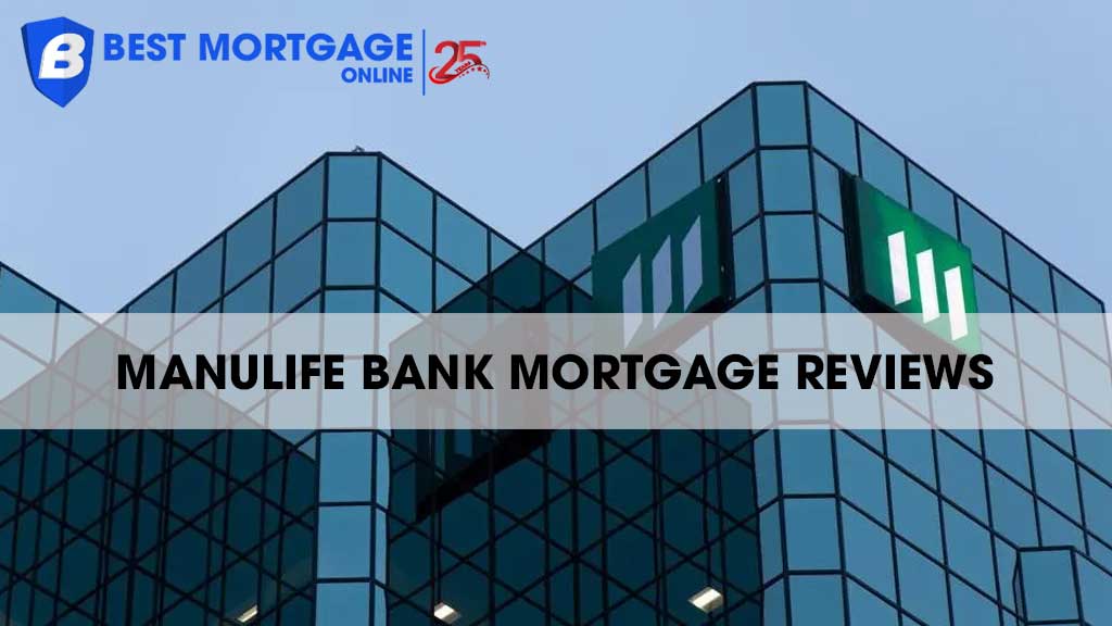 Manulife Mortgage Rates and Reviews