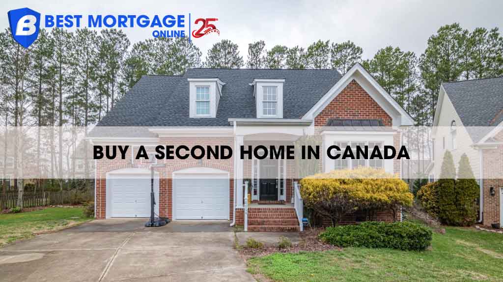 How to Buy a Second Home in Canada?