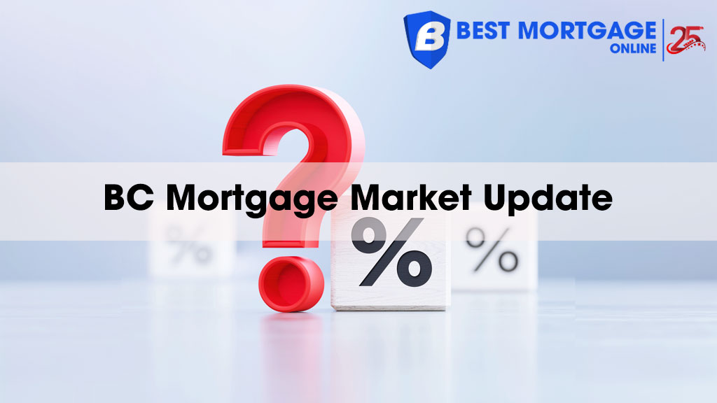 BC Mortgage Market Update