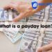 what is a payday loan