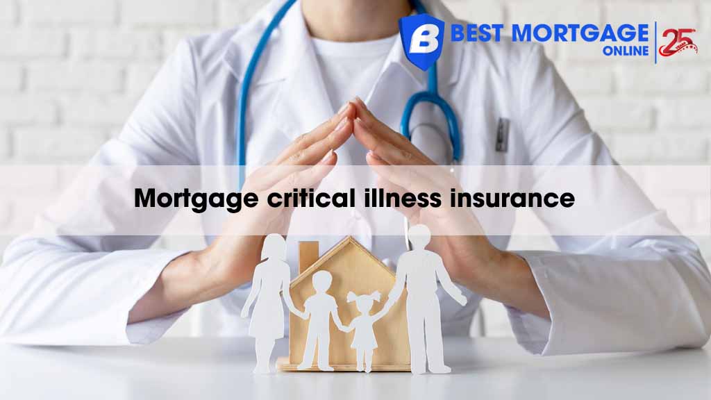 Mortgage critical illness insurance: Is it worth it?