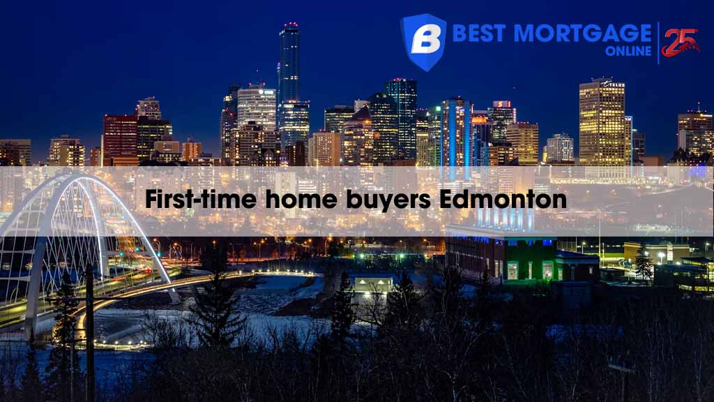 Special guides for a first-time home buyer Edmonton in 2025