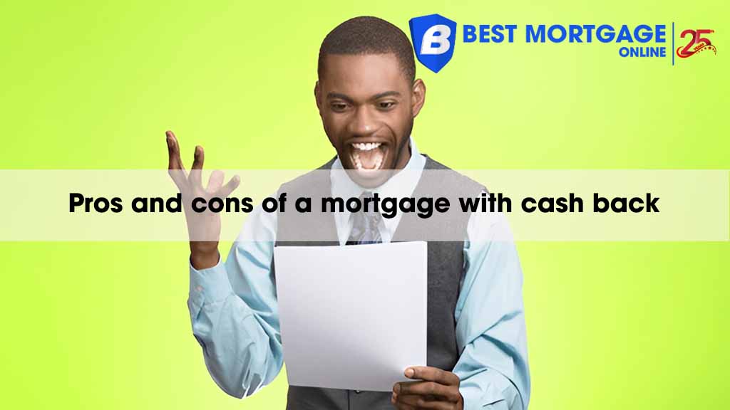 pros and cons of cash back for mortgage